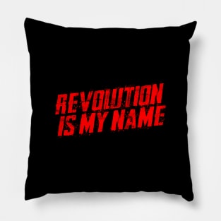 Revolution Is My Name Pillow