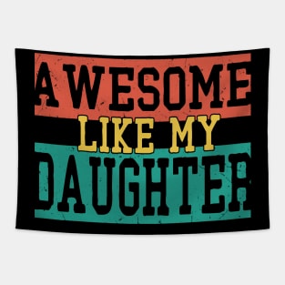 awesome like my daughter Tapestry