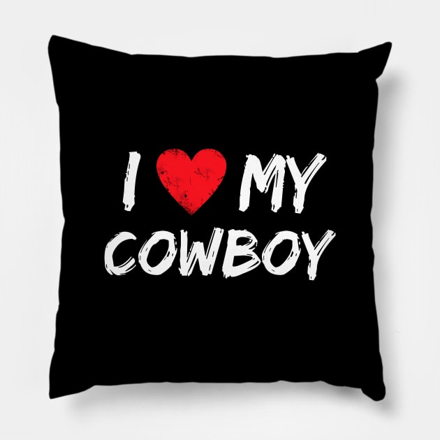 I Love My Cowboy Pillow by Yasna