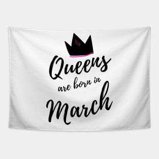 Queens are Born in March. Happy Birthday! Tapestry