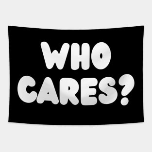 Who cares? Tapestry