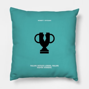 Failure Inspire Winners Robert Kiyosaki Quotes Pillow