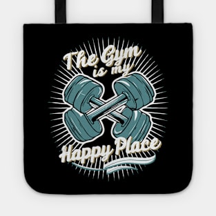 The Gym Is My Happy Place. Gym Tote