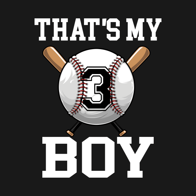 That's My Boy #3 Baseball Jersey 3 Niche Baseball Dad Father's Day by CesarHerrera