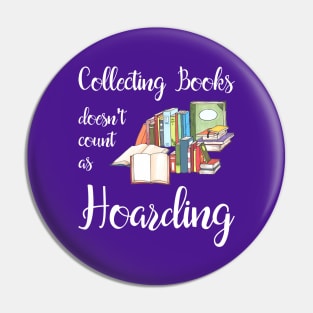 Collecting Books Doesn't Count as Hoarding Pin