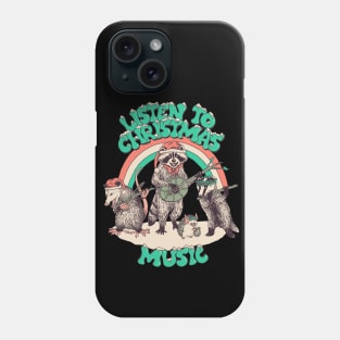 Listen To Christmas Music Phone Case