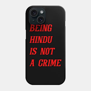 Being Hindu Is Not A Crime (Red) Phone Case