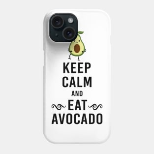 keep calm and eat avocado Phone Case