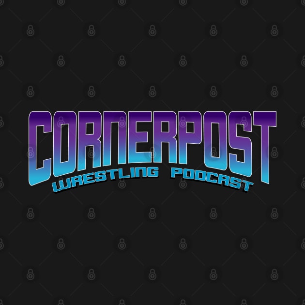 Cornerpost Wrestling Podcast by BoomStickClub