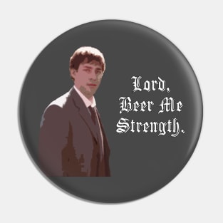 Lord, Beer Me Strength. Pin