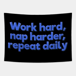 Work Hard, Nap Harder Tapestry