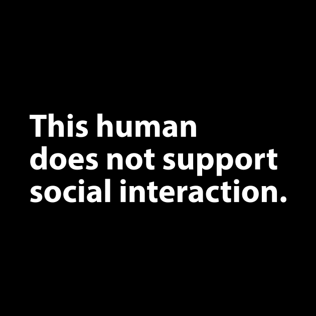 This human does not support social interaction by BrechtVdS