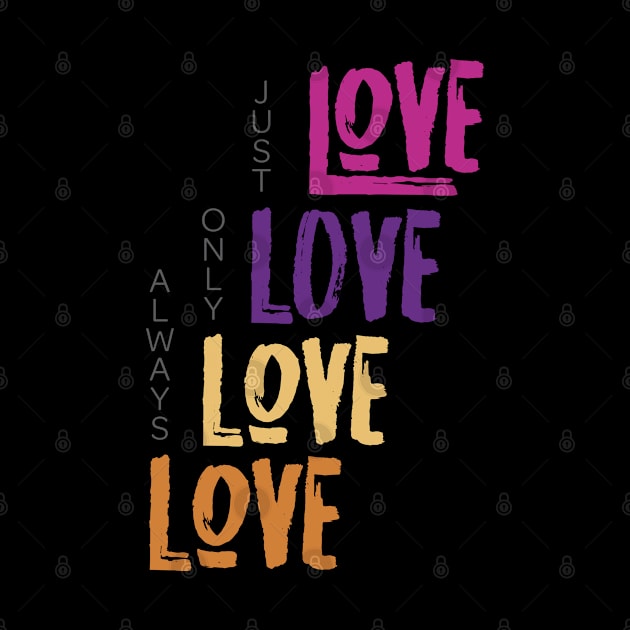 Love, only love, just love, always love by smartrocket