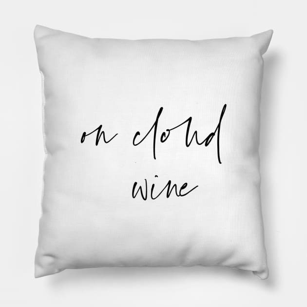 on cloud wine Pillow by kennaplate