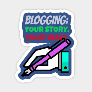 Bloggers decide their stories path Magnet
