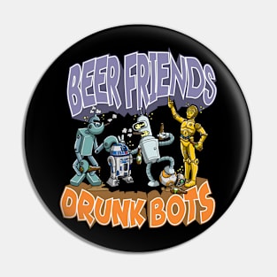 Beer Friends Drunkbots Pin