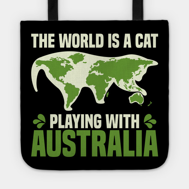 Earth Map Feline Plays With Australia Fun Cat Gift The World Is