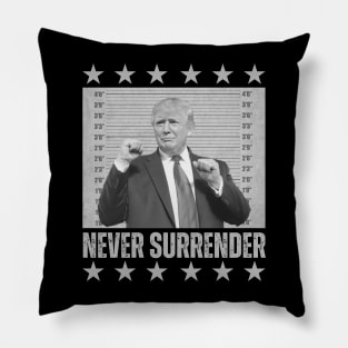 Trump mugshot Never Surrender Pillow