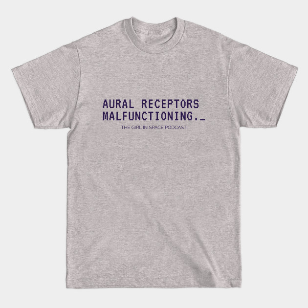 Disover Aural Receptors Malfunctioning Purple Ink - Girl In Space - T-Shirt