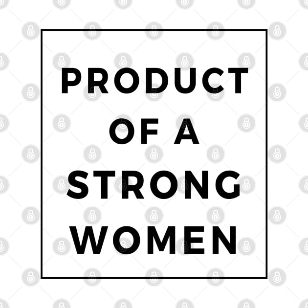 Product Of A Strong Woman Wife Husband Mom Gift by YasStore
