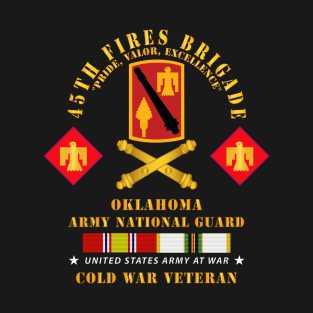 45th Fires Bde, OKARNG  w COLD SVC T-Shirt