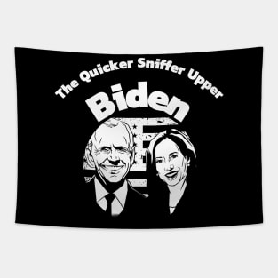The Quicker Sniffer Upper Biden Shirt Tapestry