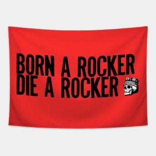 Born A Rocker Die A Rocker Tapestry