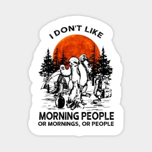 I Don't Like Morning People Sloth Camping Magnet