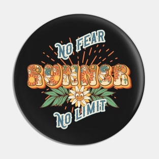 Runner groovy vibes No fear no limit retro quote  gift for running Vintage floral pattern Pin