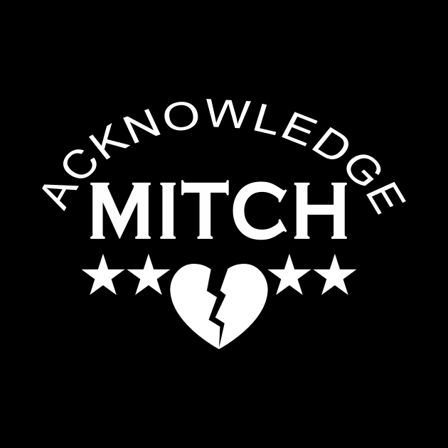 Acknowledge Mitch Mitch Valentine Design by Church Life