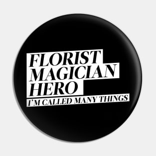 Florist Magician Hero Pin