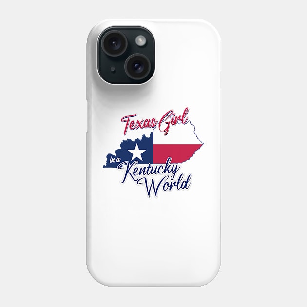 Texas Girl in a Kentucky World Phone Case by BRAVOMAXXX