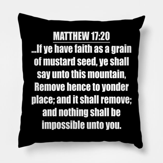 Matthew 17:20 KJV Pillow by Holy Bible Verses