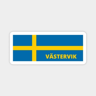 Västervik City in Swedish Flag Magnet