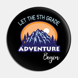 Let The 5th Grade Adventure Begin Student Back To School Day Pin