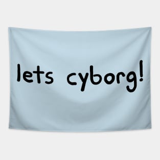 Let's Cyborg! Tapestry