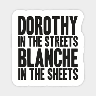 GOLDEN GIRLS - DOROTHY IN THE STREETS Magnet