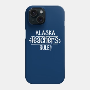 Alaska Teachers Rule Phone Case