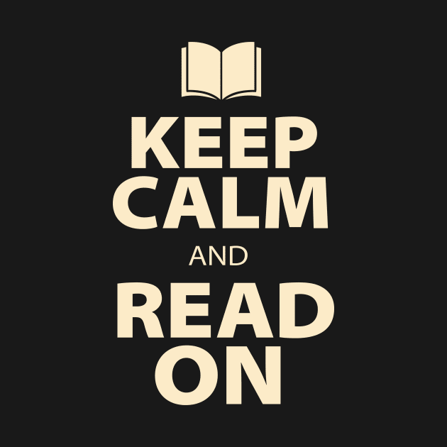 Keep Calm and Read On Book by ThyShirtProject - Affiliate