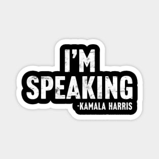 Kamala Harris - I'm Speaking Magnet