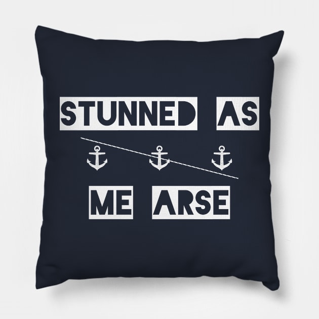 Stunned As Me Arse || Newfoundland and Labrador || Gifts || Souvenirs || Clothing Pillow by SaltWaterOre