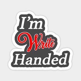 I'm Write Handed Magnet