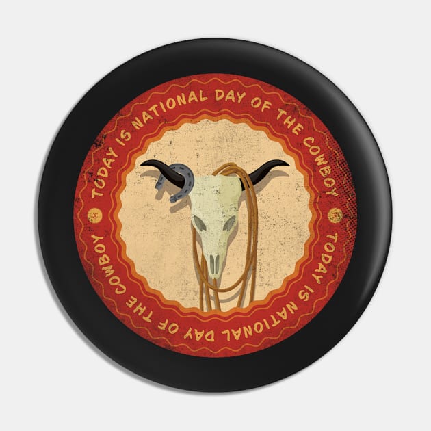 Today is National Day of the Cowboy Badge Pin by lvrdesign