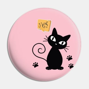 black cat says yes Pin