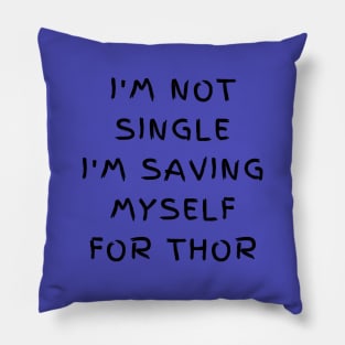 What if...I'm Not Single Pillow