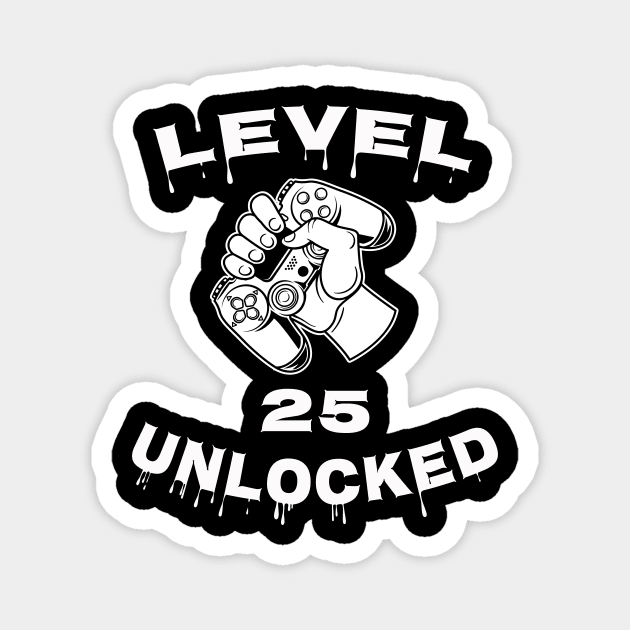 Level 25 Unlocked - Funny Mens 25th Birthday Gamer Magnet by Happysphinx