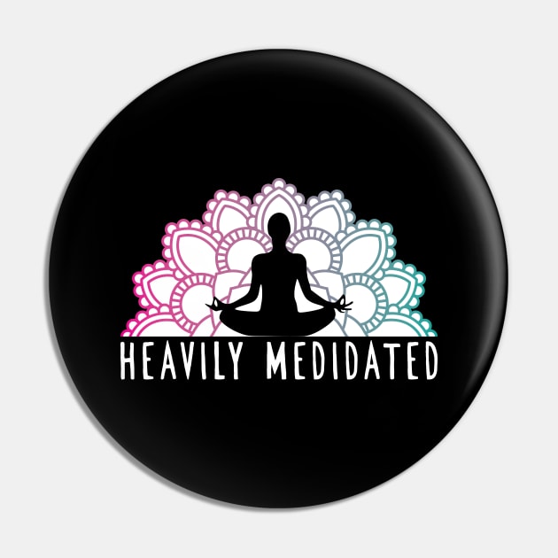 'Heavily Meditated' Cool Meditation Pin by ourwackyhome