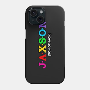 Jaxson - Son of Jack. Phone Case