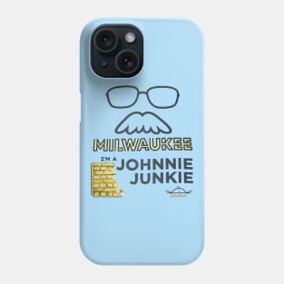 Johnnie Junkie (I'm a) • John Gurda • Milwaukee, WI Phone Case