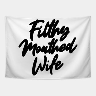 Filthy Mouthed Wife Typography Tapestry